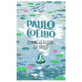 Comme le fleuve qui coule — Paulo Coelho (Édition J'ai Lu)