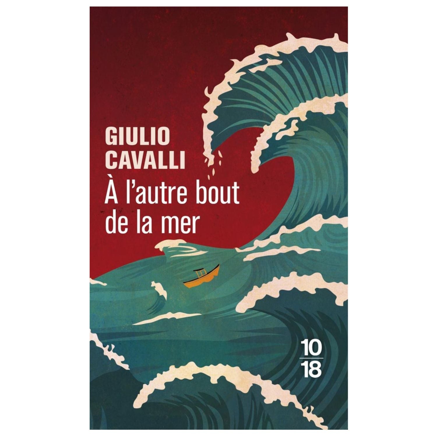 À l'autre bout de la mer — Giulio Cavalli (Édition 10/18)