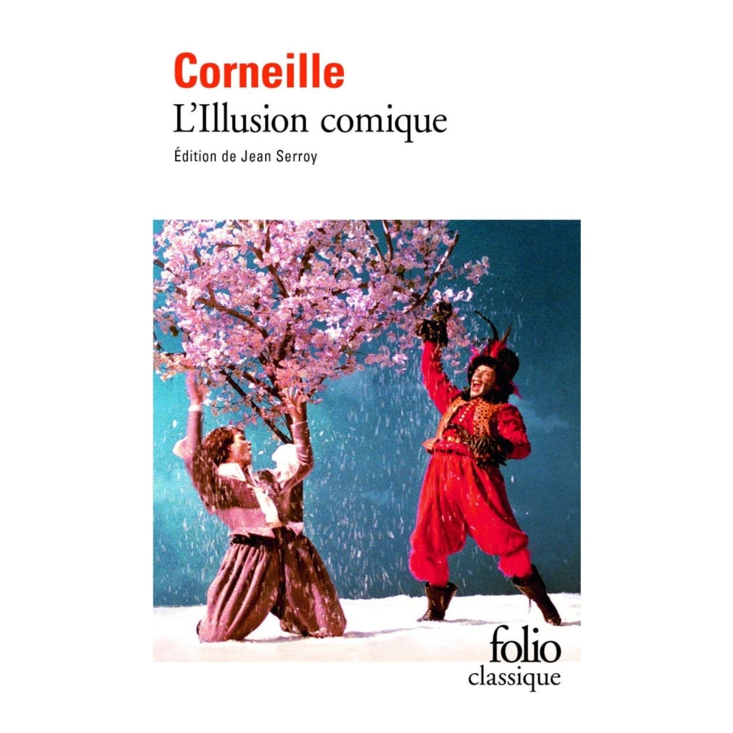 L'Illusion comique — Pierre Corneille (Édition Folio Classique)