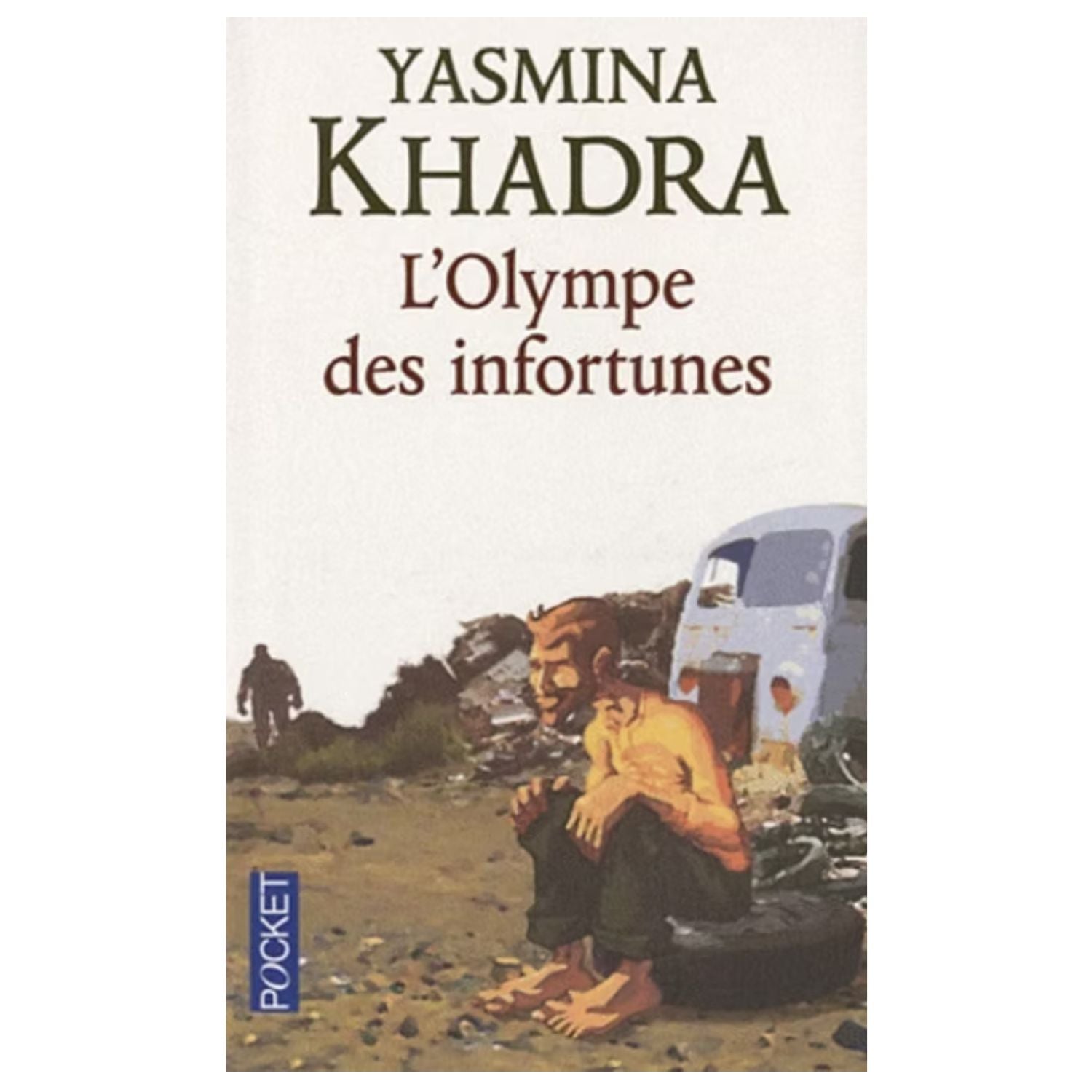 L'Olympe des infortunés — Yasmina Khadra (Édition Pocket)
