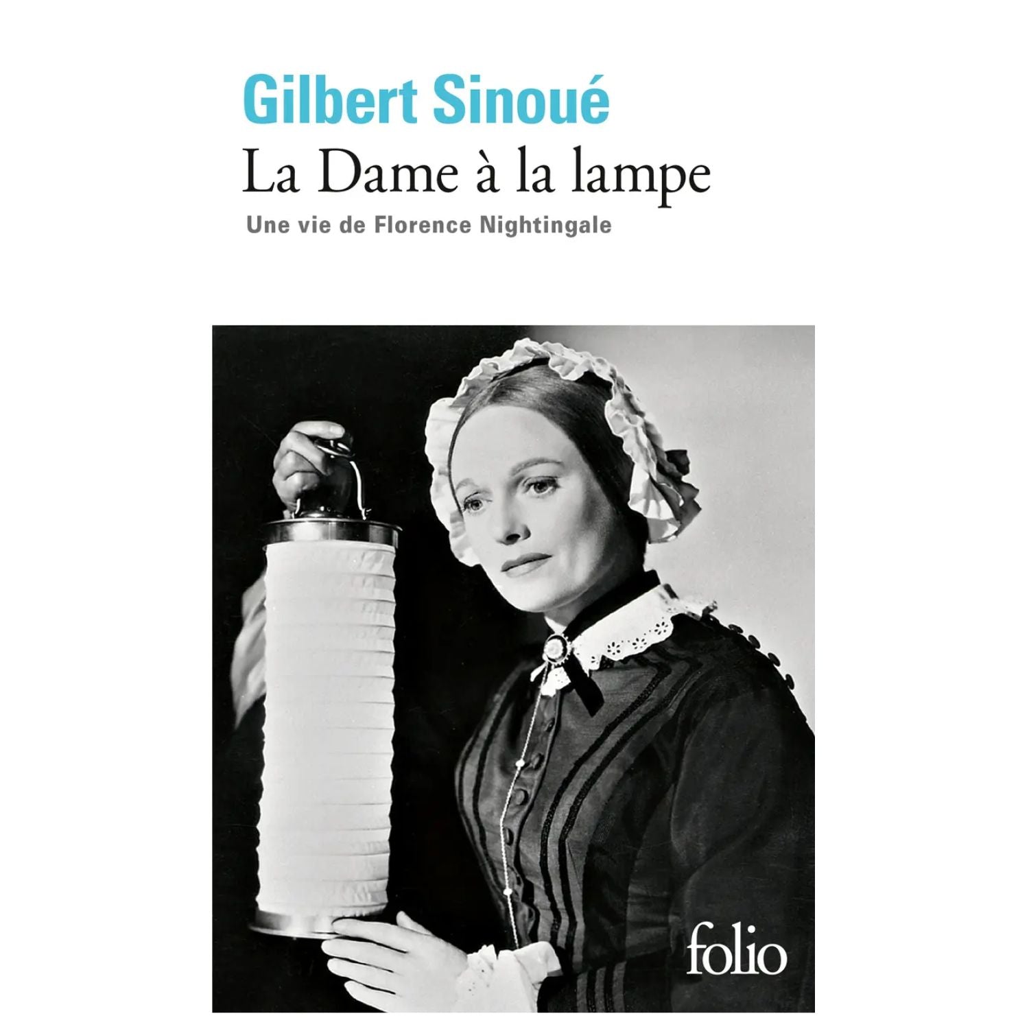 La Dame à la lampe — Gilbert Sinoué (Édition Folio)