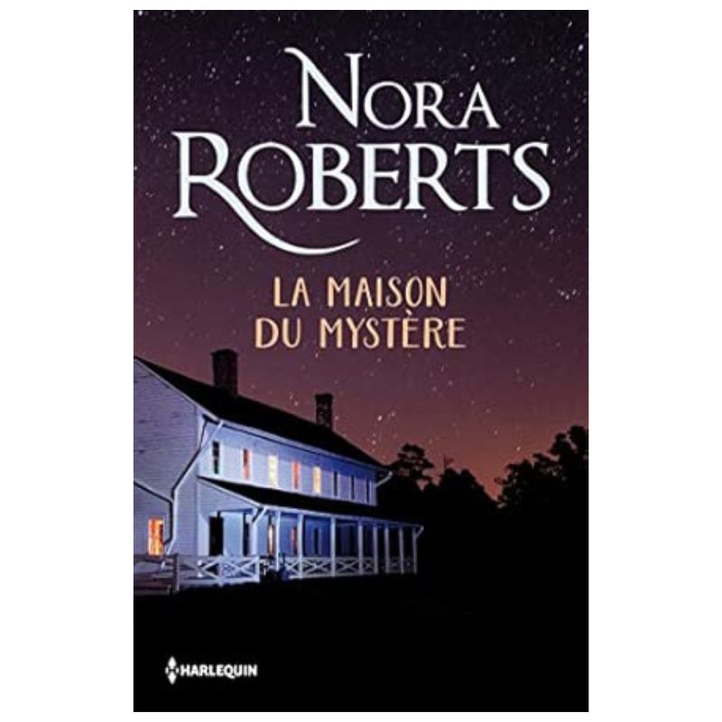 La Maison du Mystère — Nora Roberts (Édition Harlequin)