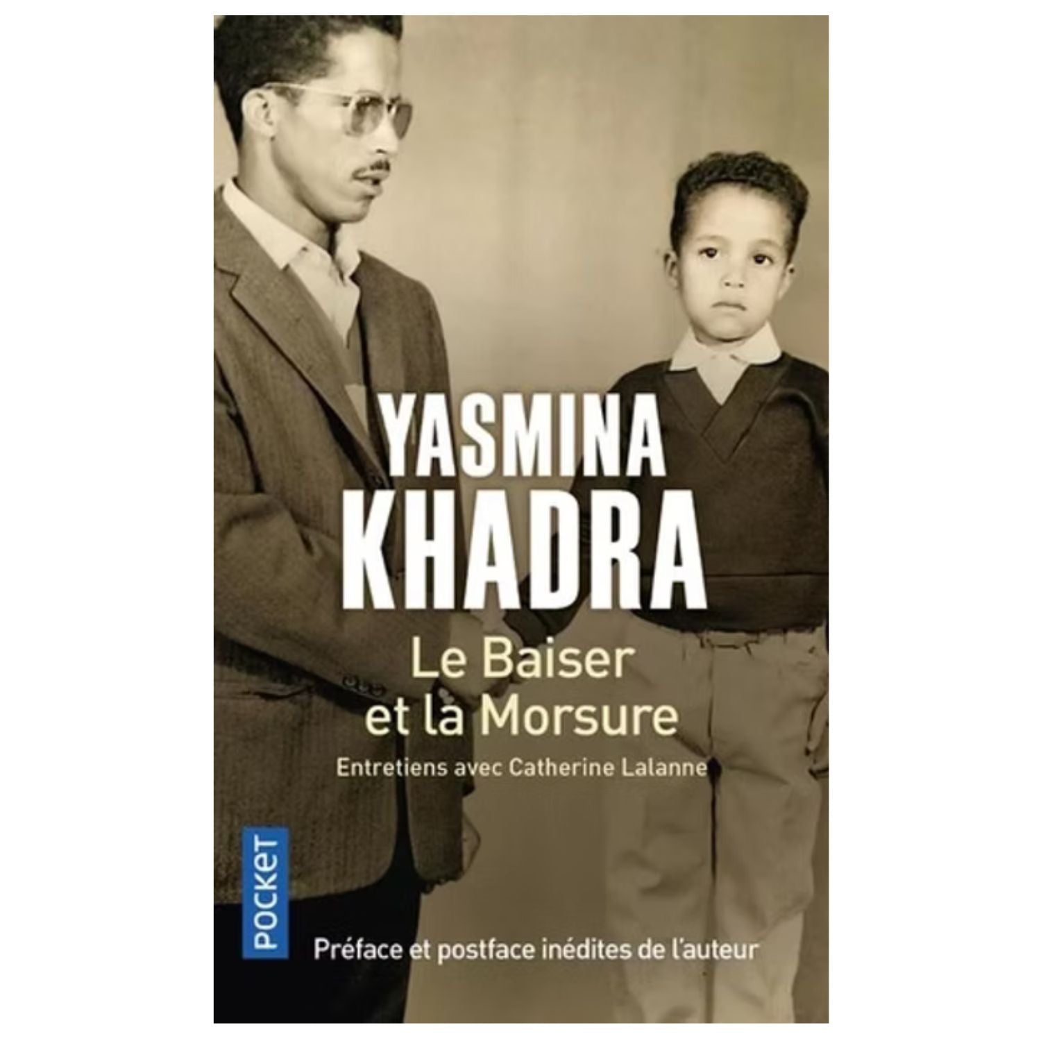Le Baiser et la Morsure — Yasmina Khadra (Édition Pocket)