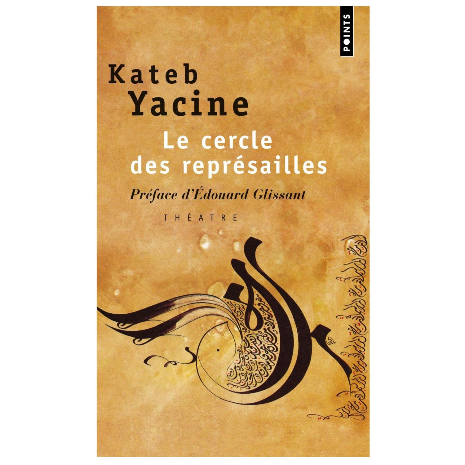 Le Cercle des représailles — Kateb Yacine (Édition Points)