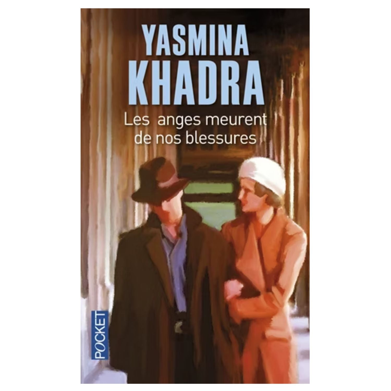 Les anges meurent de nos blessures — Yasmina Khadra (Édition Pocket)