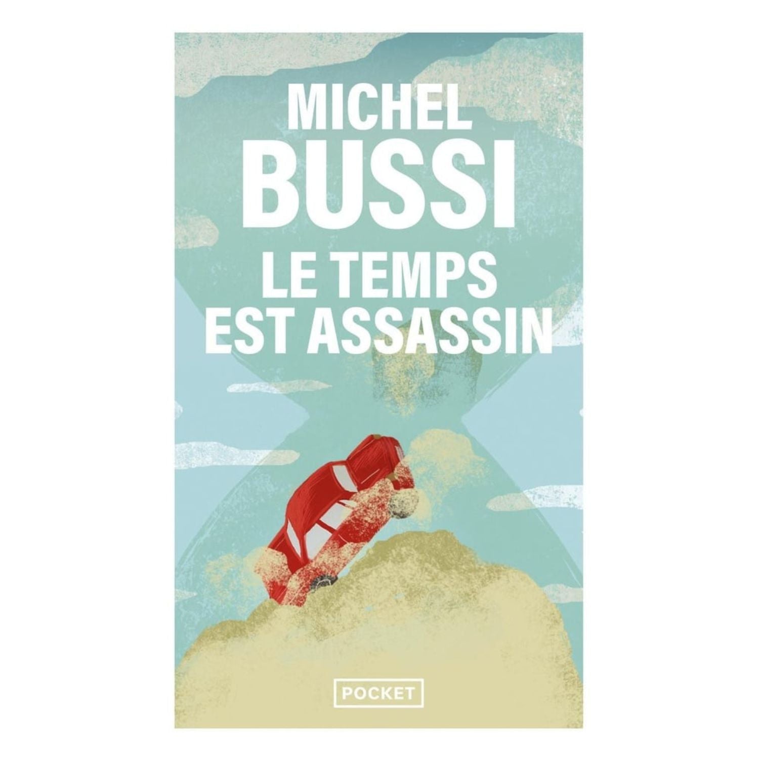 Le temps est assassin — Michel Bussi (Édition Pocket)
