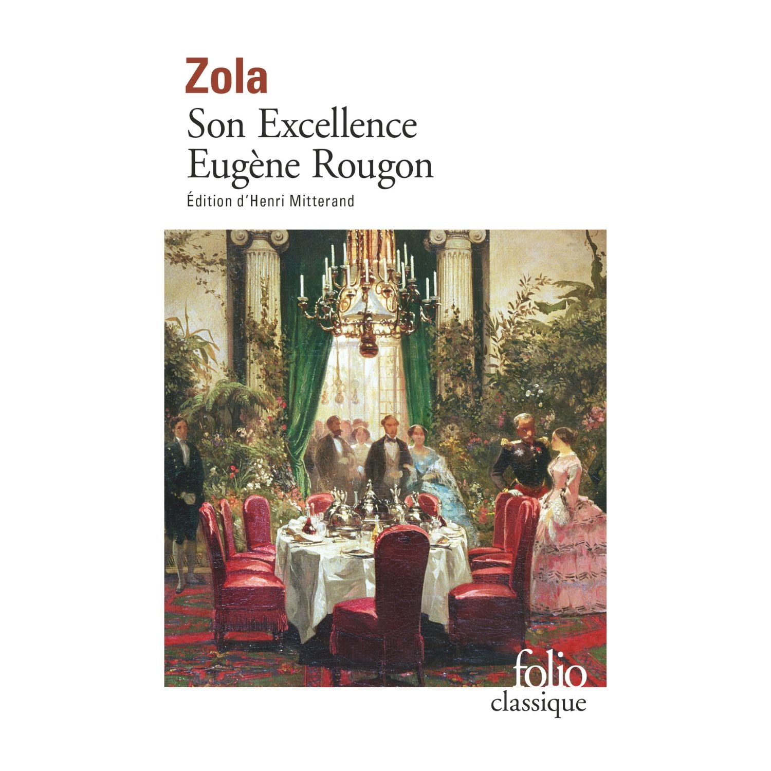 Son Excellence Eugène Rougon — Émile Zola (Édition Folio Classique)