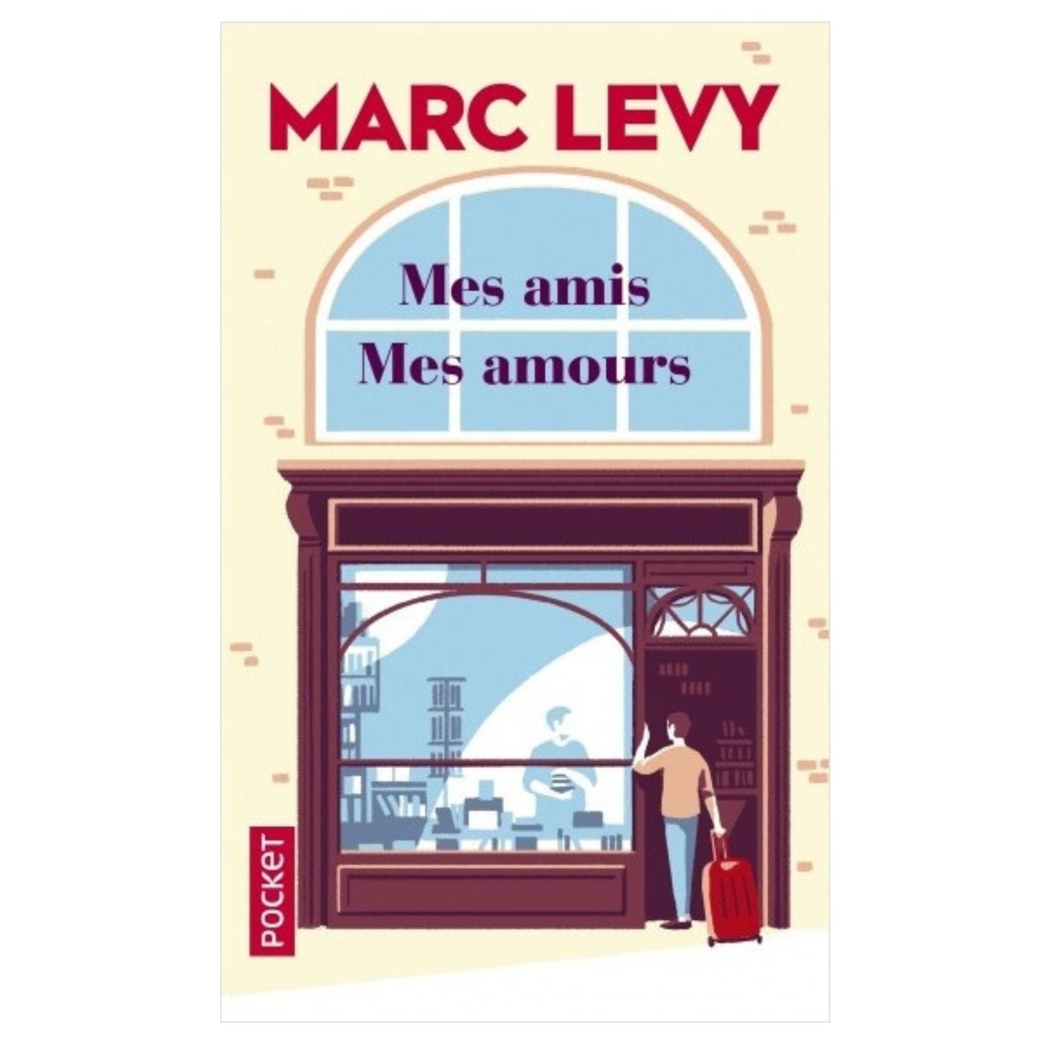 Mes amis, mes amours — Marc Levy