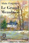 Alain-Fournier – Le Grand Meaulnes (Édition Le Livre de Poche)