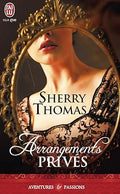 Arrangements privés — Sherry Thomas (Édition J'ai Lu, Collection Aventures et Passions)