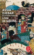 Loin de Médine — Assia Djebar (Édition Livre de Poche)