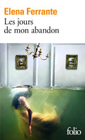 Les Jours de mon abandon — Elena Ferrante (Édition Folio)