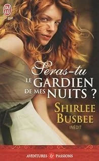 Seras-tu le gardien de mes nuits ? — Shirlee Busbee (Édition J'ai Lu, Collection Aventures et Passions)