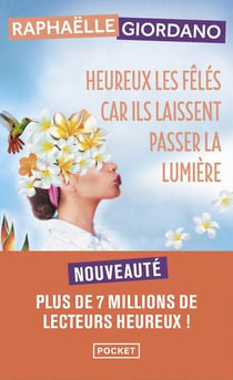 Heureux les fêlés car ils laissent passer la lumière — Raphaëlle Giordano (Édition Pocket)
