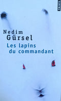 Les Lapins du commandant — Nedim Gürsel (Édition Points)