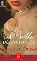 La belle désenchantée — Meredith Duran (Édition J'ai Lu, Collection Aventures et Passions)
