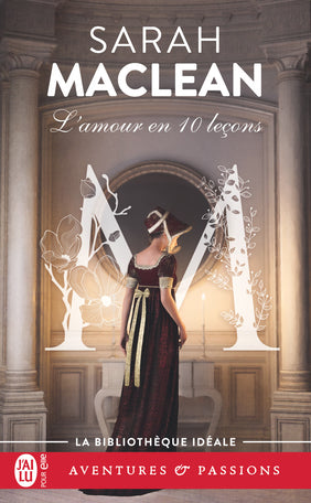 L'amour en 10 leçons — Sarah MacLean (Édition J'ai Lu, Collection Aventures et Passions)