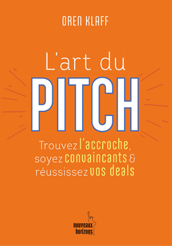 L'Art du Pitch — Oren Klaff (Édition Nouveaux Horizons)