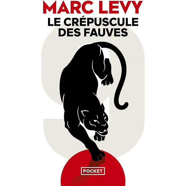 Le Crépuscule des Fauves — Marc Levy (Édition Pocket)