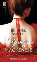 L'épouse de lord MacKenzie — Jennifer Ashley (Édition J'ai Lu, Collection Aventures et Passions)
