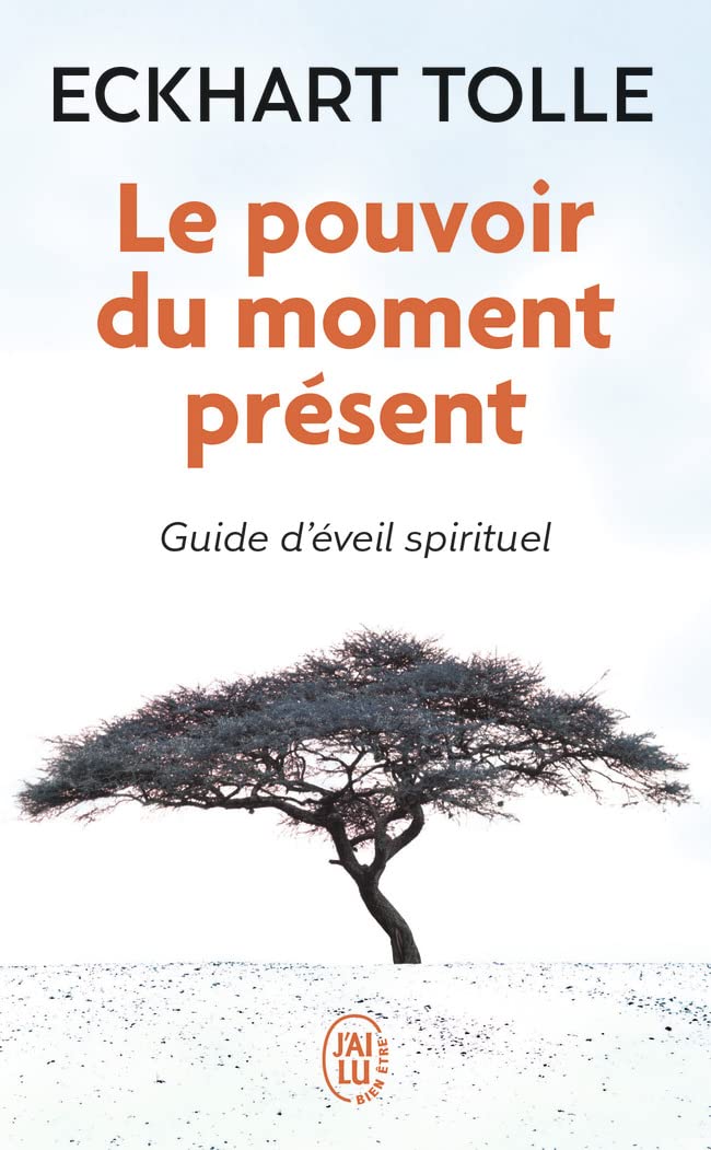 Le Pouvoir du moment présent — Eckhart Tolle (Édition J’ai Lu)