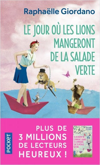 Le jour où les lions mangeront de la salade verte — Raphaëlle Giordano (Édition Pocket)