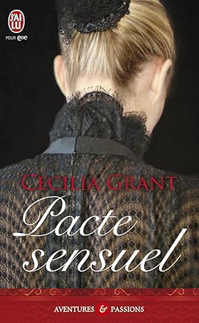 Pacte sensuel — Cecilia Grant (Édition J'ai Lu, Collection Aventures et Passions)