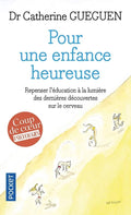 Pour une enfance heureuse — Catherine Gueguen (Édition Pocket)
