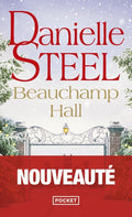 Beauchamp Hall — Danielle Steel (Éditions Pocket)