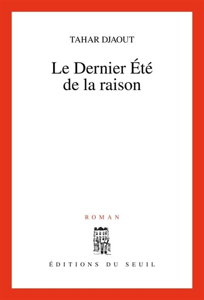 Le Dernier Été de la raison — Tahar Djaout (Édition Seuil)